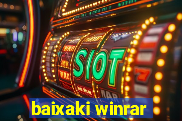 baixaki winrar